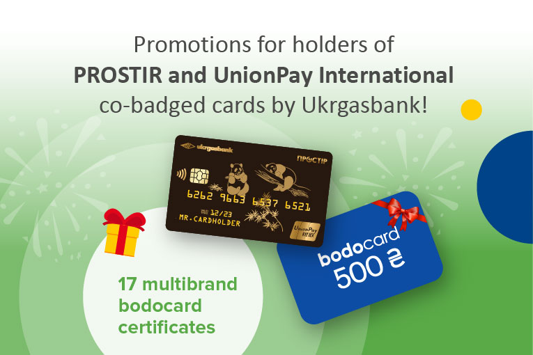 Promotional campaign for holders of PROSTIR and UnionPay International co-badged cards by Ukrgasbank!